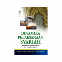 Image of Dinamika pelaksanaan syariah : Kelembagaan ekonomi syariah dan pengadilan agama