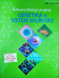 Referensi biologi lengkap : genetika dan sistem imunitas