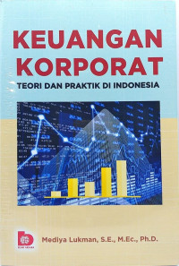 Keuangan korporat : teori dan praktik di Indonesia
