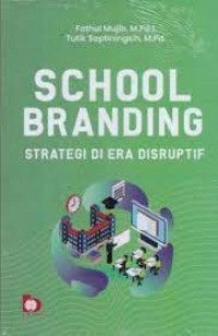 School branding : strategi di era distruptif