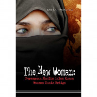 The new woman: Perempuan muslim dalam kuasa wacana dunia ketiga