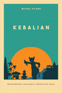 Image of Kebalian : konstruksi dialogis identitas bali