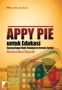 Appy Pie untuk edukasi : rancang bangun media pembelajaran berbasis Android