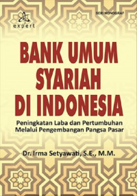 Bank umum syariah di Indonesia: peningkatan laba dan pertumbuhan melalui pengembangan pangsa pasar