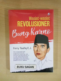 Wasiat-wasiat revolusioner Bung Karno