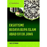 Eksotisme budaya rupa Islam abad XVI di Jawa