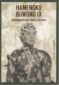 Hamengku Buwono IX : pengorbanan sang pembela republik