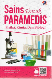 Sains untuk paramaedis : fisika, kimia, dan biologi