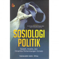 Image of Sosiologi politik : sejarah, analisis, dan dinamika perkembangan konsep