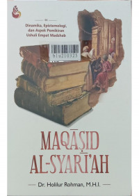 Image of Maqasid al-syari'ah : dinamika, epistemologi dan aspek pemikiran ushuli empat madzhab