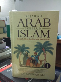 Sejarah Arab sebelum Islam: geografi, iklim, karateristik, dan silsilah