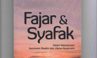 Fajar & syafak  dalam kesarjanaan astronom muslim dan ulama nusantara