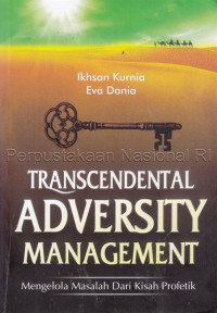Transcendental adversity management : mengelola masalah dari kisah profetik