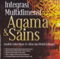 Image of Integrasi multidimensi agama dan sains : analisis sains Islam al-Attas dan Mehdi Golshani