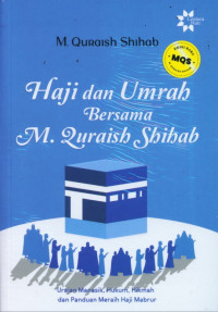 Haji dan umrah bersama M. Quraish Shihab