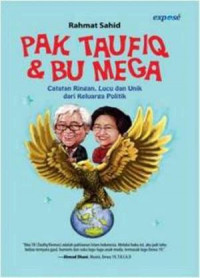 Pak Taufiq dan Bu Mega : catatan ringan, lucu, dan unik dari keluarga politik