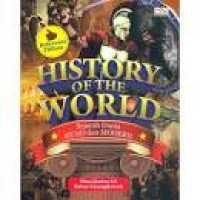 History of the world = sejarah dunia : kuno dan modern