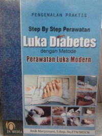 Step by step perawatan luka diabetes dengan metode perawatan luka modern (modern woundcare)