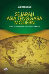 Image of Sejarah Asia Tenggara modern: dari penjajahan ke kemerdekaan