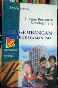 Human resource development: pengembangan sumber daya manusia