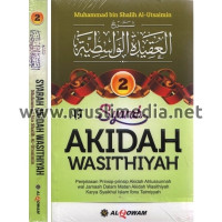 Syarah akidah wasithiyah : penjelasan prinsip-prinsip akidah ahlussunah wal jamaah dalam matan akidah wasithiyah karya Syaikhul Islam Ibnu Taimiyyah (2 jilid)