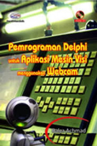 Pemrograman Delphi untuk aplikasi mesin visi menggunakan webcam