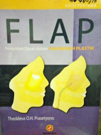 Flap : penuntun dasar dalam ilmu bedah plastik
