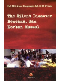 Image of The silent disaster : bencana, dan korban massal