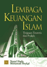 Lembaga keuangan Islam : tinjauan teoretis dan praktis
