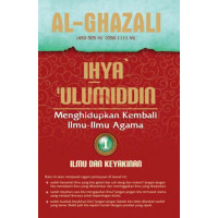 Ihya' 'ulumiddin : menghidupkan kembali ilmu-ilmu agama (9 Jilid)