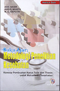 Image of Buku ajar metodologi penelitian kesehatan : konsep pembuatan karya tulis dan thesis untuk mahasiswa kesehatan