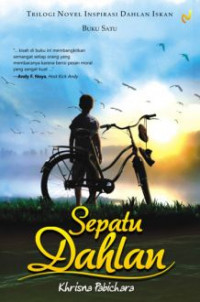 Sepatu Dahlan : Trilogi novel inspirasi Dahlan Iskan