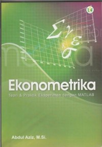Ekonometrika : teori & praktik eksperimen dengan matlab