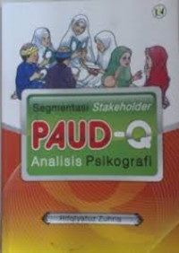 Segmentasi stakeholder PAUD-Q: Analisa Psikografi