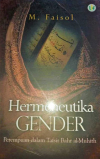 Hermeneutika gender : perempuan dalam tafsir Bahr al-Muhith