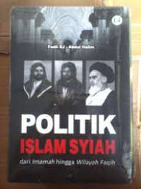 Politik Islam Syiah: dari imamah hingga wilayah faqih