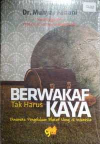 Image of Berwakaf tak harus kaya (dinamika pengelolaan wakaf uang di indonesia)