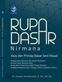 Image of Rupa dasar (nirmana) : asas dan prinsip dasar seni visual