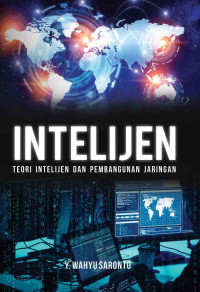 Intelijen : teori intelijen dan pembangunan jaringan