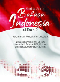 Serba-serbi Bahasa Indonesia di era 4.0 berdasarkan pendekatan linguistik