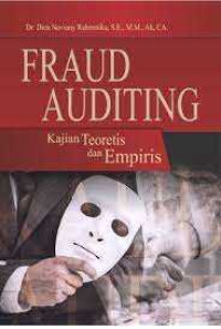 Fraud auditing : kajian teoritis dan empiris