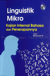 Linguistik mikro : kajian internal bahasa dan penerapannya