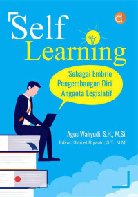 Self learning sebagai embiro pengembangan diri anggota legislatif