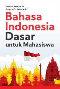 Bahasa indonesia dasar untuk mahasiswa