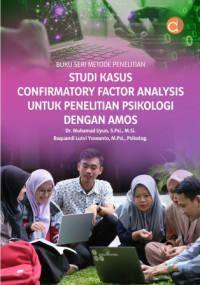 Studi kasus confirmatory factor analysis untuk penelitian psikologi dengan AMOS
