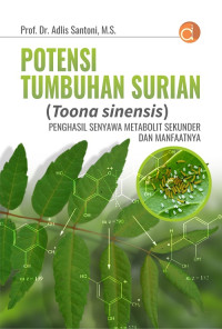 Potensi tumbuhan surian (toona sinensis) penghasil senyawa metabolit sekunder dan manfaatnya