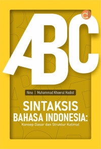 Sintaksis Bahasa Indonesia : konsep dasar dan struktur kalimat