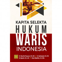Kapita selekta hukum waris Indonesia