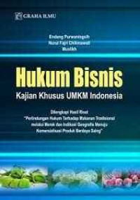 Hukum bisnis : kajian khusus UMKM Indonesia