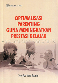 Optimalisasi parenting guna meningkatkan prestasi belajar